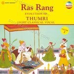 Ras Rang: Evolution of Thumri, Vol. 2 (Light Classical Vocal) - Ghulam Mustafa Khan Song Download